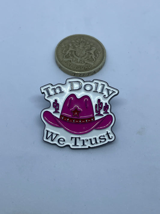 ‘In Dolly We Trust’ Dolly Parton Enamel Pin Badge